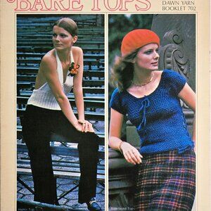 Knit & Crochet Bare Tops Pattern Booklet 702 By Dawn Yarn 1970s DIY Clothing Gui